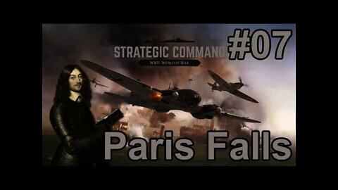 Strategic Command WWII: World At War 07 - Paris Falls!