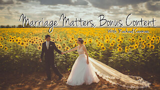 Marriage Matters, with Rachael Carman - Bonus Content