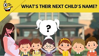 What Will They Name Their Next Child? | Critical Thinking Riddles 🧠🤔