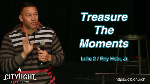 Treasure the Moments / Luke 2 / Roy Helu, Jr.