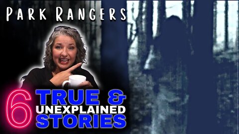 Park Rangers Won't Tell You THIS - 6 True Stories