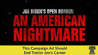 This Campaign Ad Should End Traitor Joe's Career