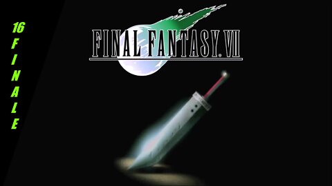 Final Fantasy 7 Blind Part 16 (Finale)