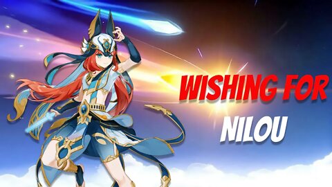 Genshin Impact | Wishing Nilou