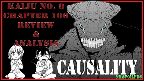 Kaiju No. 8 Chapter 106 - Review & Analysis - Matsumoto has Mastered the Art of Causality