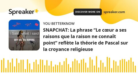 SNAPCHAT: La phrase “Le cœur a ses raisons que la raison ne connaît point” reflète la théorie de Pas