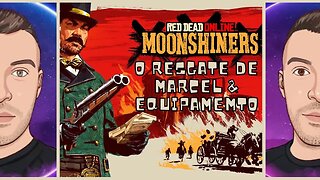 O Resgate de Marcel e Equipamento! | Moonshiner | Red Dead Redemption 2 Online