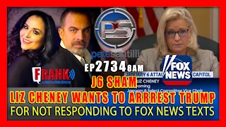 EP 2734-8AM LIZ CHENEY WANTS TO ARREST TRUMP FOR NOT RESPONDING TO FOX NEWS TEXT MESSAGES