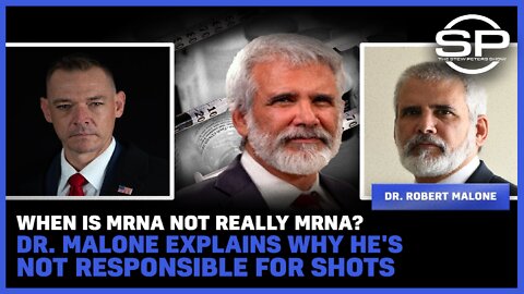 When is MRNA Not Really MRNA? Dr. Malone Explains Why He's Not Responsible for Shots
