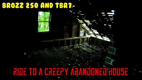 Exploring a spooky abandoned house in the woods on Brozz 250 and TBR7