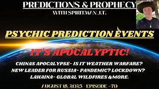 PSYCHIC PREDICTION EVENTS | IT'S APOCALYPTIC! NEW LEADER RUSSIA? NEW BREAKOUTS? LOCKDOWN? LAHAINA.