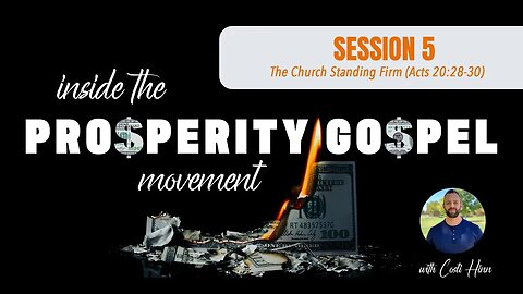 Session 5 - The Church Standing Firm (Acts 20:28-30)