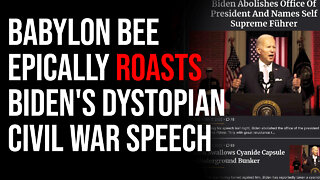 Babylon Bee EPICALLY Roasts Biden's Dystopian Civil War Speech