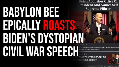 Babylon Bee EPICALLY Roasts Biden's Dystopian Civil War Speech
