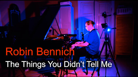 Robin Bennich - The Things You Didn't Tell Me