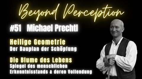 #51 | Heilige Geometrie & Blume des Lebens: Bauplan der Schöpfung & Erkenntnisweg | Michael Prechtl