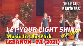 LET YOUR LIGHT SHINE - The Ball Brothers (Music In The Park 2021)#lyrics #southerngospel