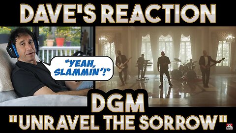 Dave's Reaction: DGM — Unravel The Sorrow