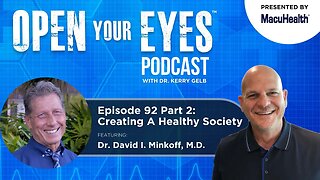 Ep 92 Part 2 - "Creating A Healthy Society" Dr. David I. Minkoff, M.D.