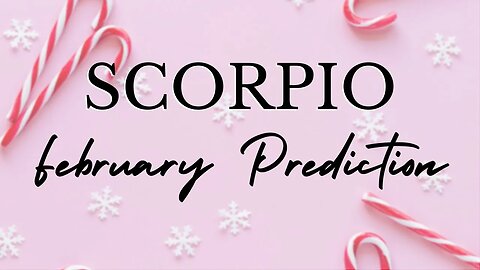 SCORPIO February 2023 Tarot Prediction (Sun/Moon/Rising)