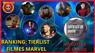 RANKING:PIOR AO MELHOR FILMES DA MARVEL PARTICIPAÇÃO ESPECIAL VIDEOTECA DO NANDO