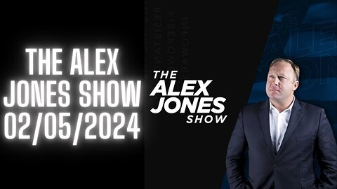 Alex Jones show - 02 / 05 / 2024