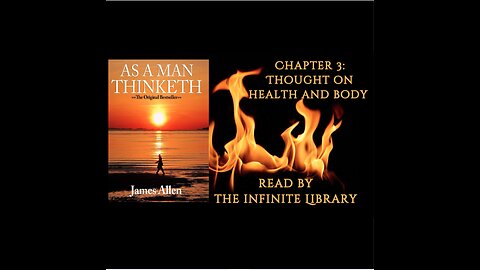 Chapter 3: Health and Body - As A Man Thinketh (1903) By James Allen | Ft. Crackling Fire