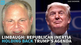 Limbaugh: Republican Inertia Holding Back Trump's Agenda