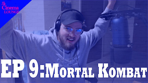 Ep 9: Mortal Kombat