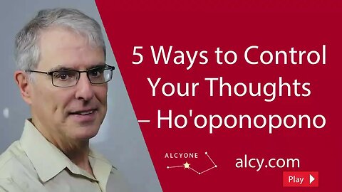 156 5 Ways to Control Your Thoughts – Ho'oponopono