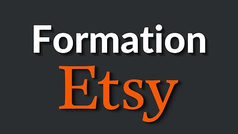 Vendre sur Etsy : Formation Complète