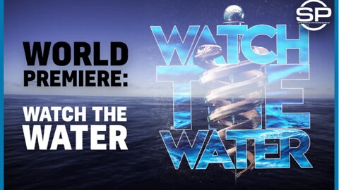 Must Watch! Evidence 'Covid-19' Is In The Water!! | World Premiere: Watch The Water