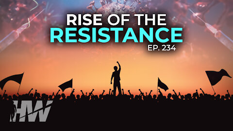 EPISODE 234: RISE OF THE RESISTANCE