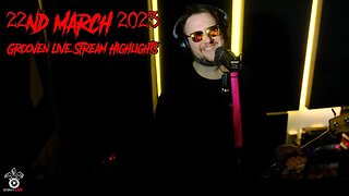 Grooven 22nd March Live Stream Highlights [Live @HydrusLive]