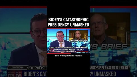 Biden's Catastrophic Presidency Unmasked