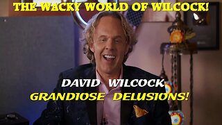 David Wilcock : Grandiose Delusions!
