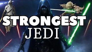 The Top 4 Strongest Jedi in Star Wars - Unleashing the Power of the Force!