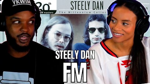 🎵 Steely Dan - FM REACTION