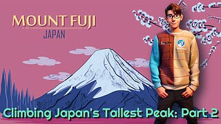 Climbing Japan's Tallest Peak: Mt. Fuji Part 2