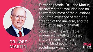 Ep. 430 - Former Agnostic Details Irrefutable Evidence of Intelligent Design - Dr. Jobe Martin