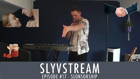 SLYVSTREAM #17 - Slonsorship