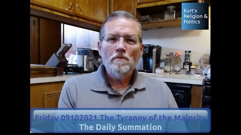 20210910 The Tyranny of the Majority - The Daily Summation