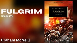 Fulgrim Część 2/2, Cykl: Herezja Horusa (tom 5) - Graham McNeill |