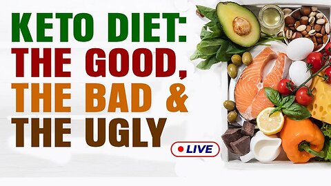 Keto Diet: The Good, The Bad and The Ugly (LIVE)