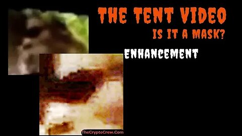 The Tent Video | Is it a Mask?