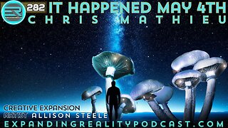 282 | Chris Mathieu | It happened May 4th | A magical journey through the realization of purpose.
