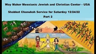 Parashat Miketz and Shabbat Chanukah - Shabbat Service for 12.24.22 – Part 2