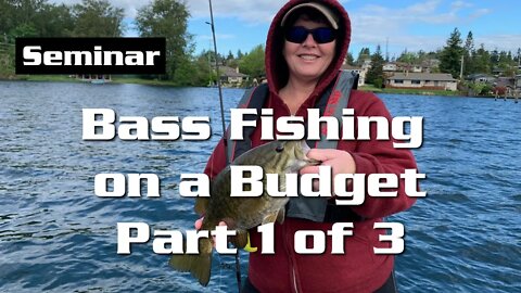 Bass Fishing On a Budget Part 1 of 3