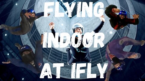 Indoor Skydiving at IFLY World