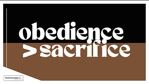 Obedience is Better Than Sacrifice // December 31, 2023